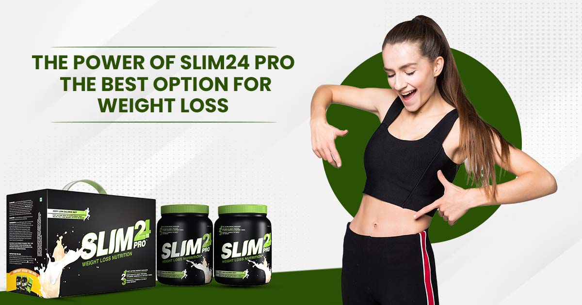 The Power of Slim24 Pro: The Best Option for Weight Loss